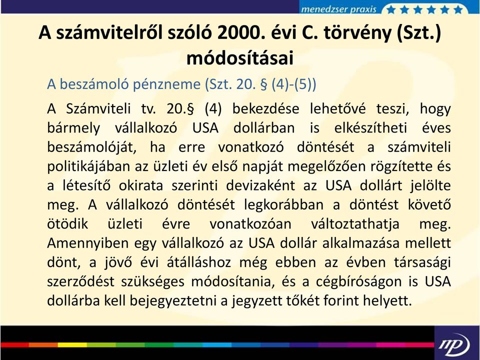 (4)-(5)) A Számviteli tv. 20.