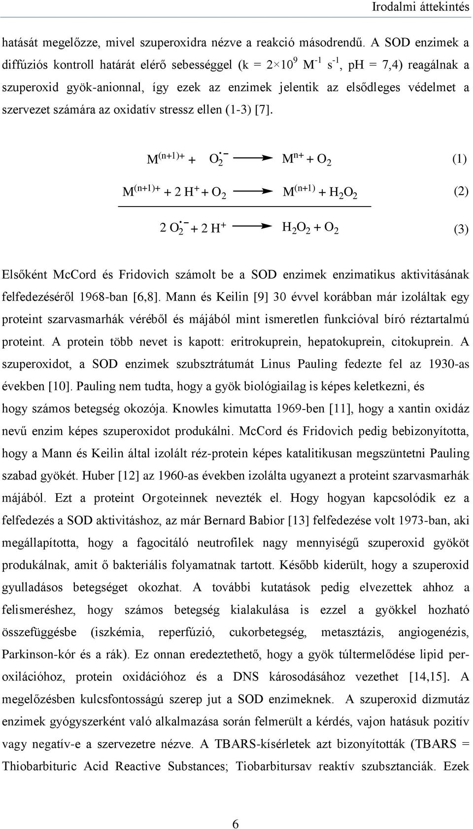 számára az oxidatív stressz ellen (1-3) [7].