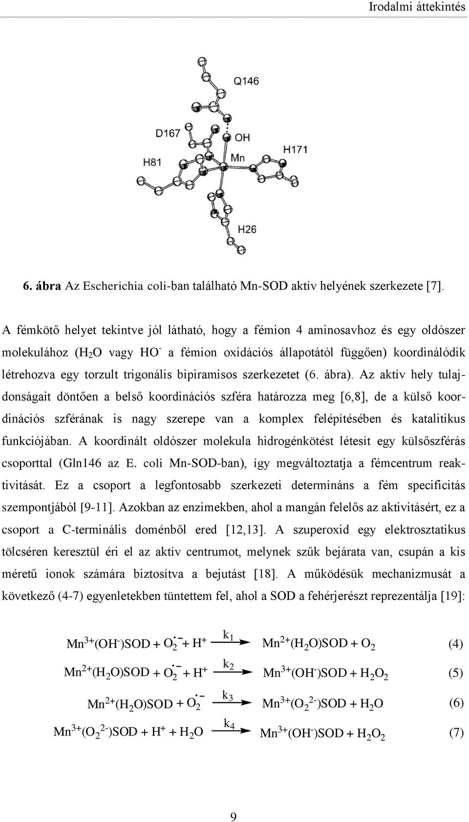 bipiramisos szerkezetet (6. ábra).