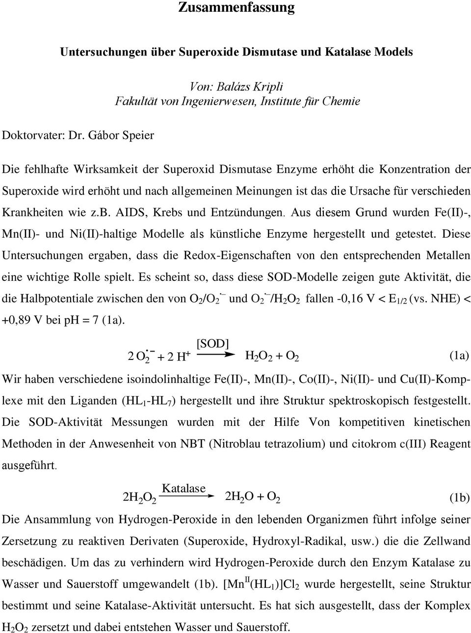 allgemeinen Meinungen ist das die Ursache für verschieden Krankheiten wie z.b. AIDS, Krebs und Entzündungen.