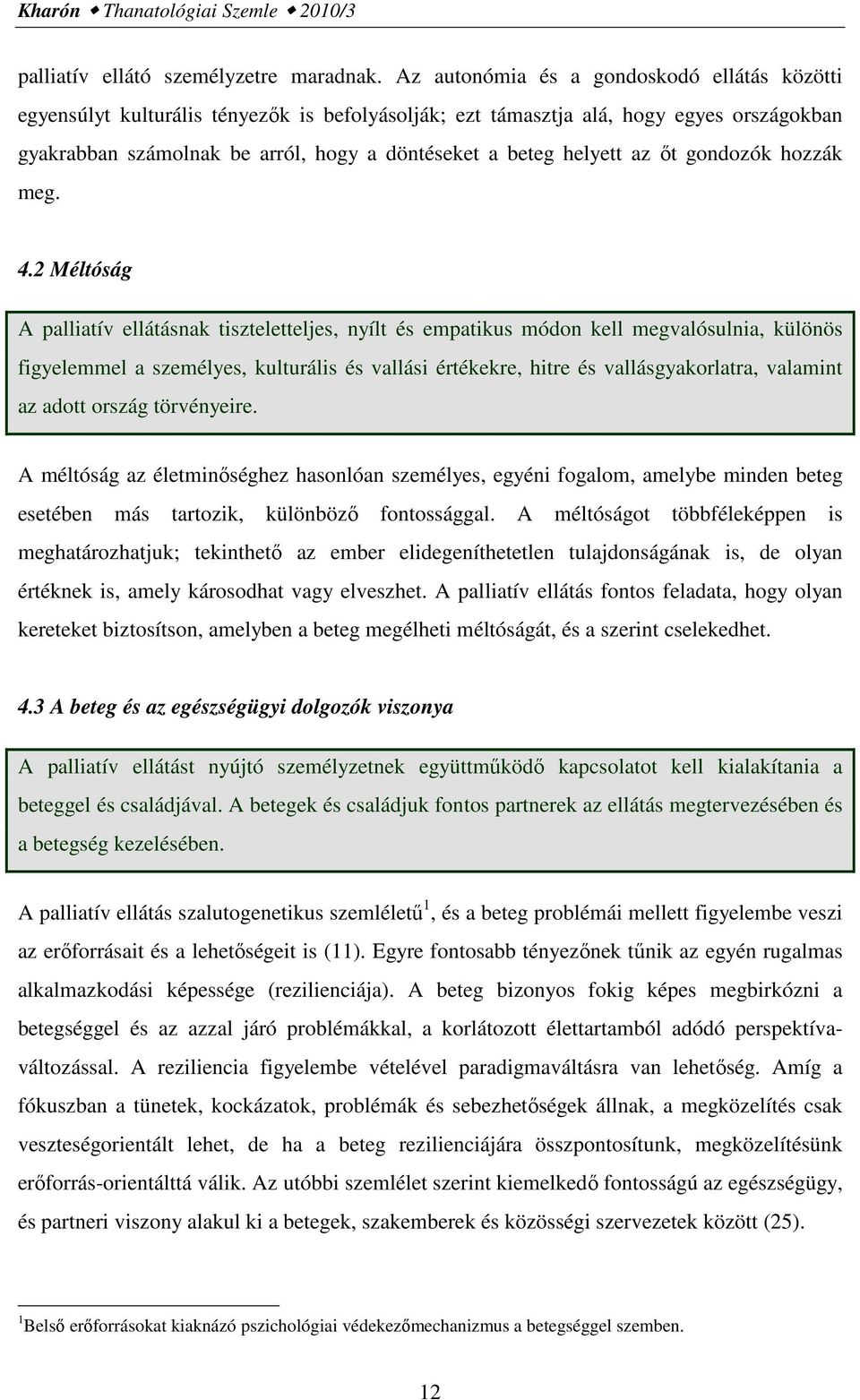 helyett az őt gondozók hozzák meg. 4.