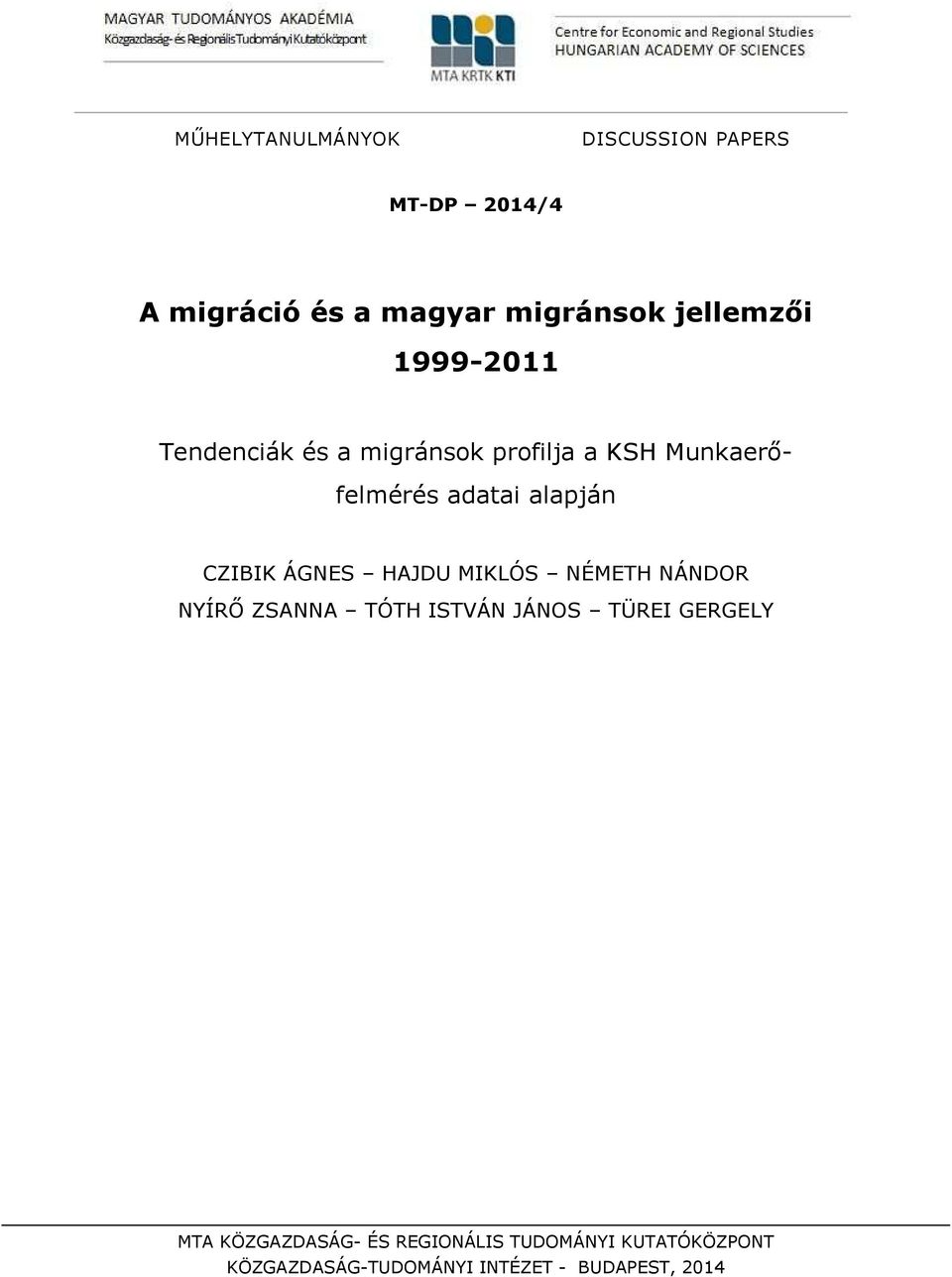 alapján CZIBIK ÁGNES HAJDU MIKLÓS NÉMETH NÁNDOR NYÍRŐ ZSANNA TÓTH ISTVÁN JÁNOS TÜREI