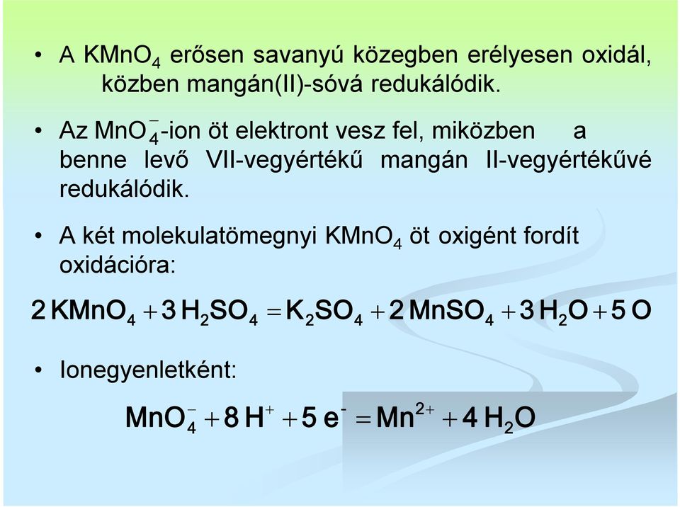 II-vegyértékűvé redukálódik.