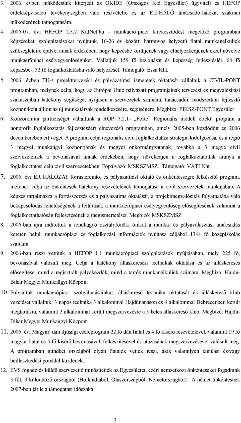 2006-07. évi HEFOP 2.3.2 KidNet.