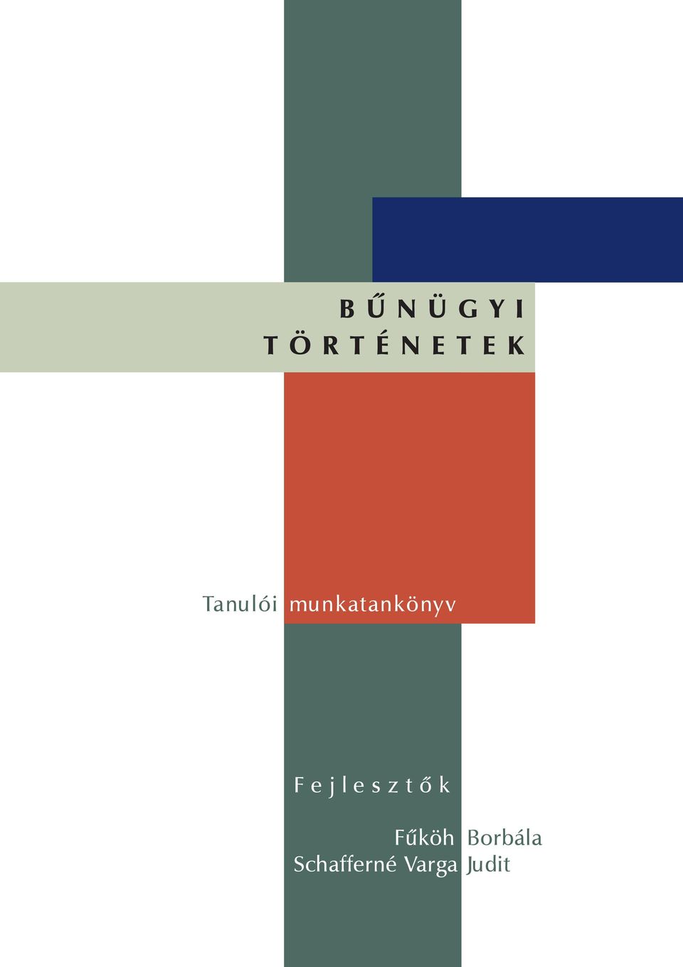 Fejlesztő k Fűköh