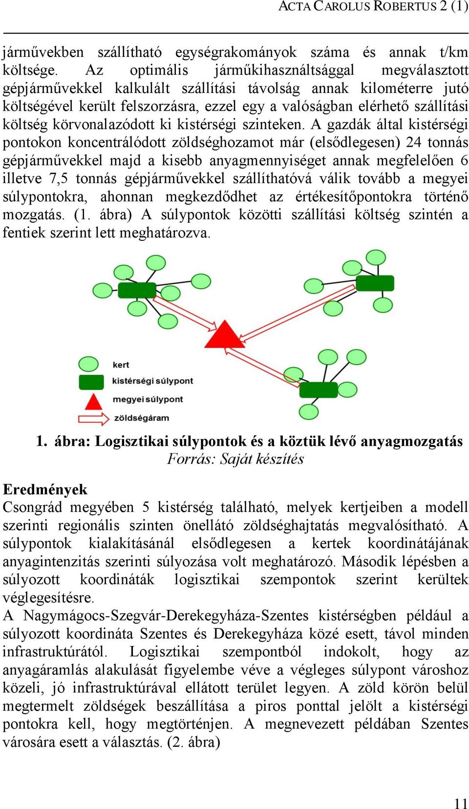 költség körvonalazódott ki kistérségi szinteken.