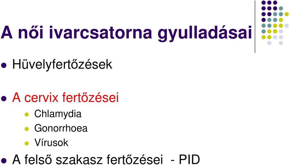 fertőzései Chlamydia Gonorrhoea