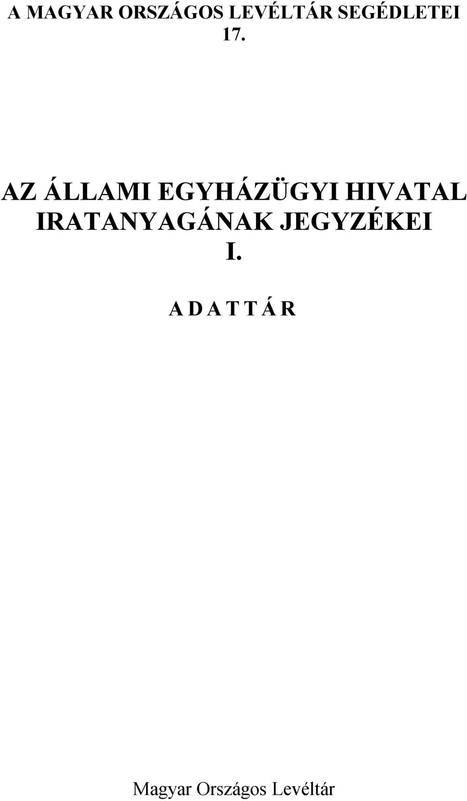 AZ ÁLLAMI EGYHÁZÜGYI HIVATAL