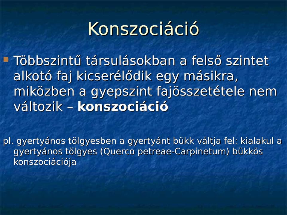 változik konszociáció pl.