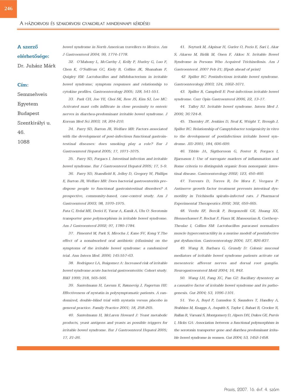 and relationship to cytokine profiles. Gastroenterology 2005; 128, 541-551. 33.