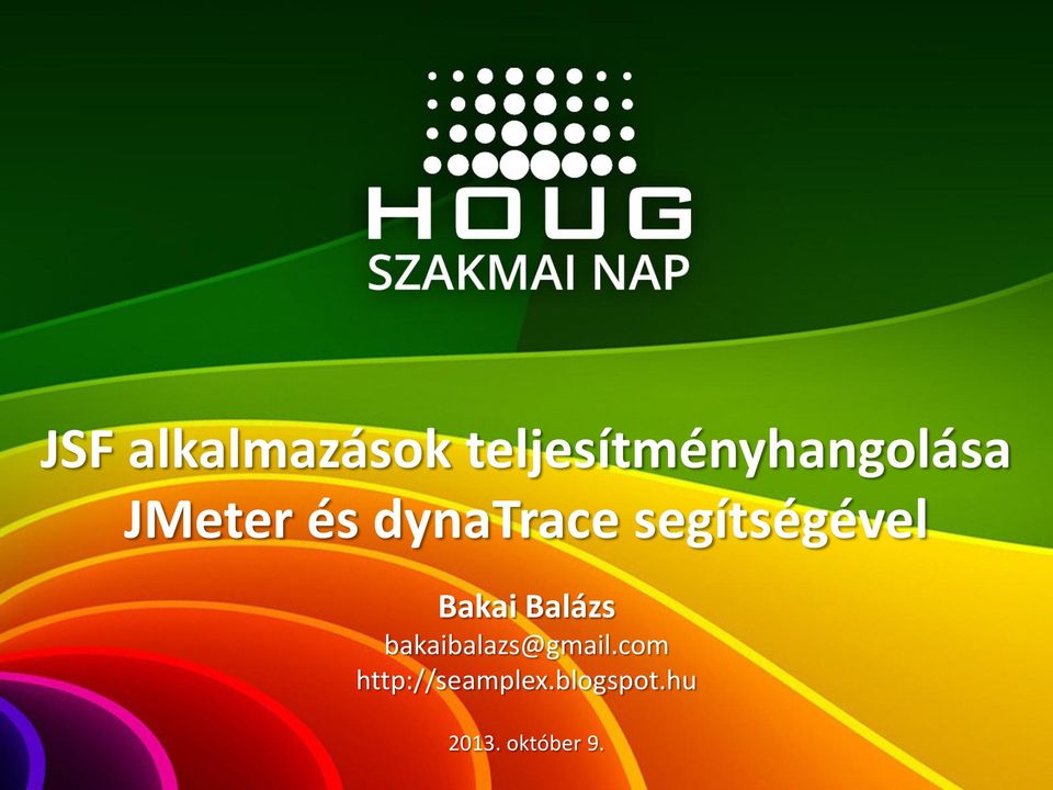 dynatrace segítségével Bakai Balázs