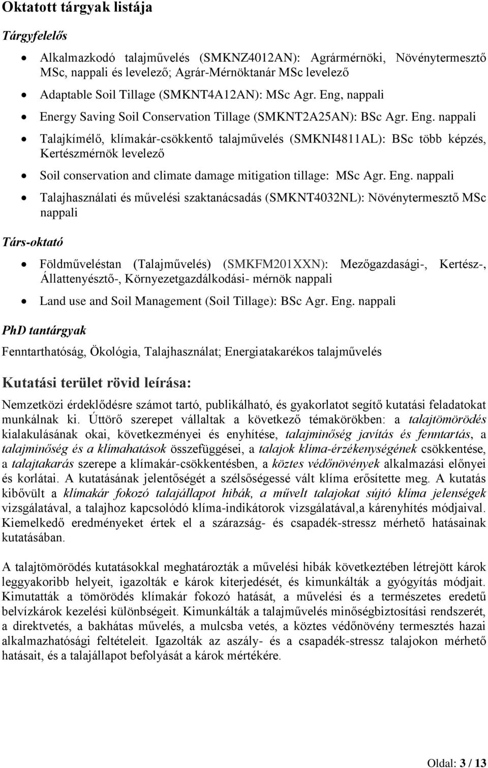 nappali Energy Saving Soil Conservation Tillage (SMKNT2A25AN): BSc Agr. Eng.