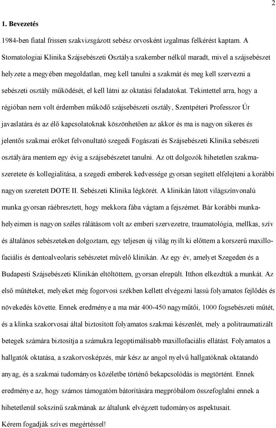 ködését, el kell látni az oktatási feladatokat.
