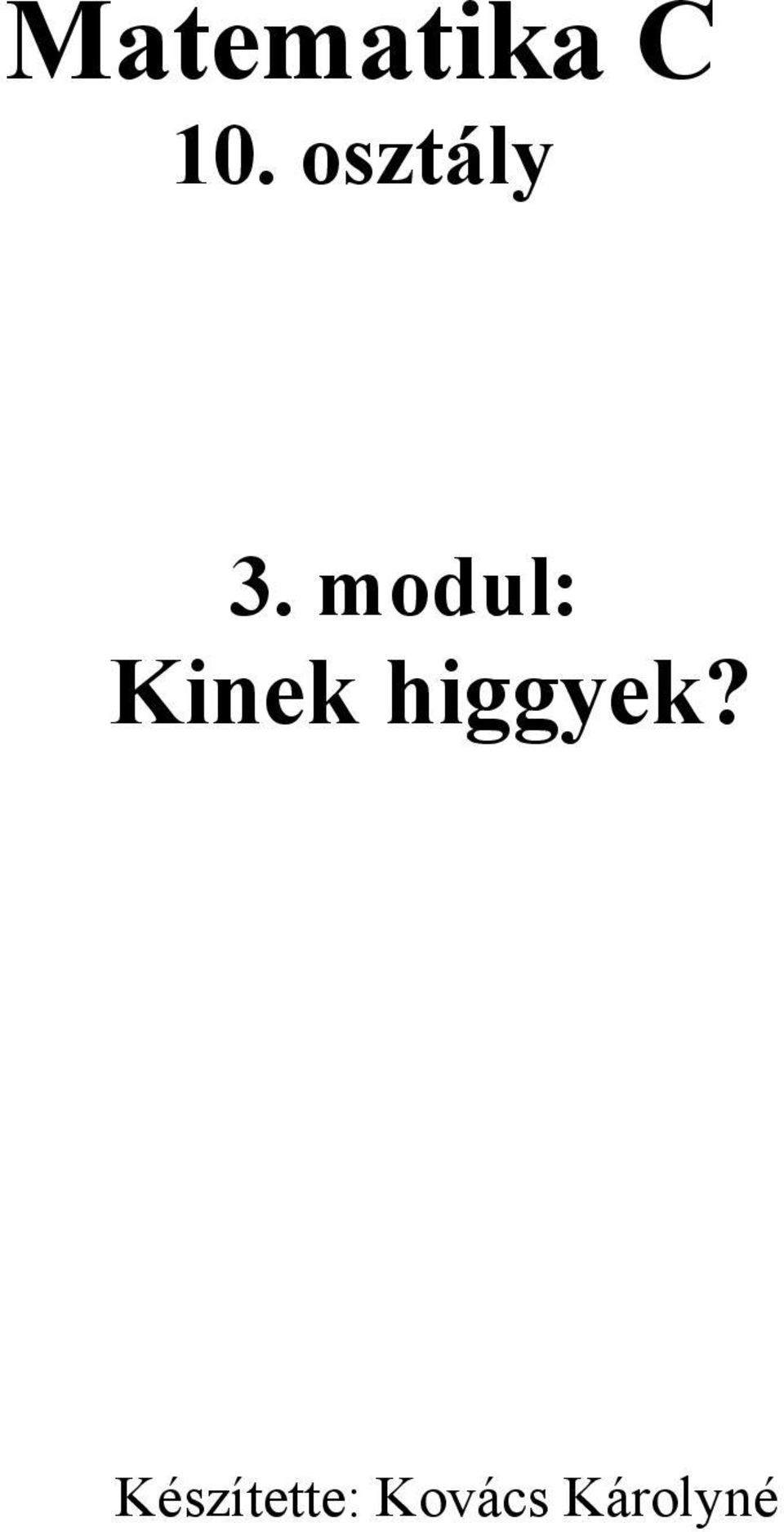 modul: Kinek