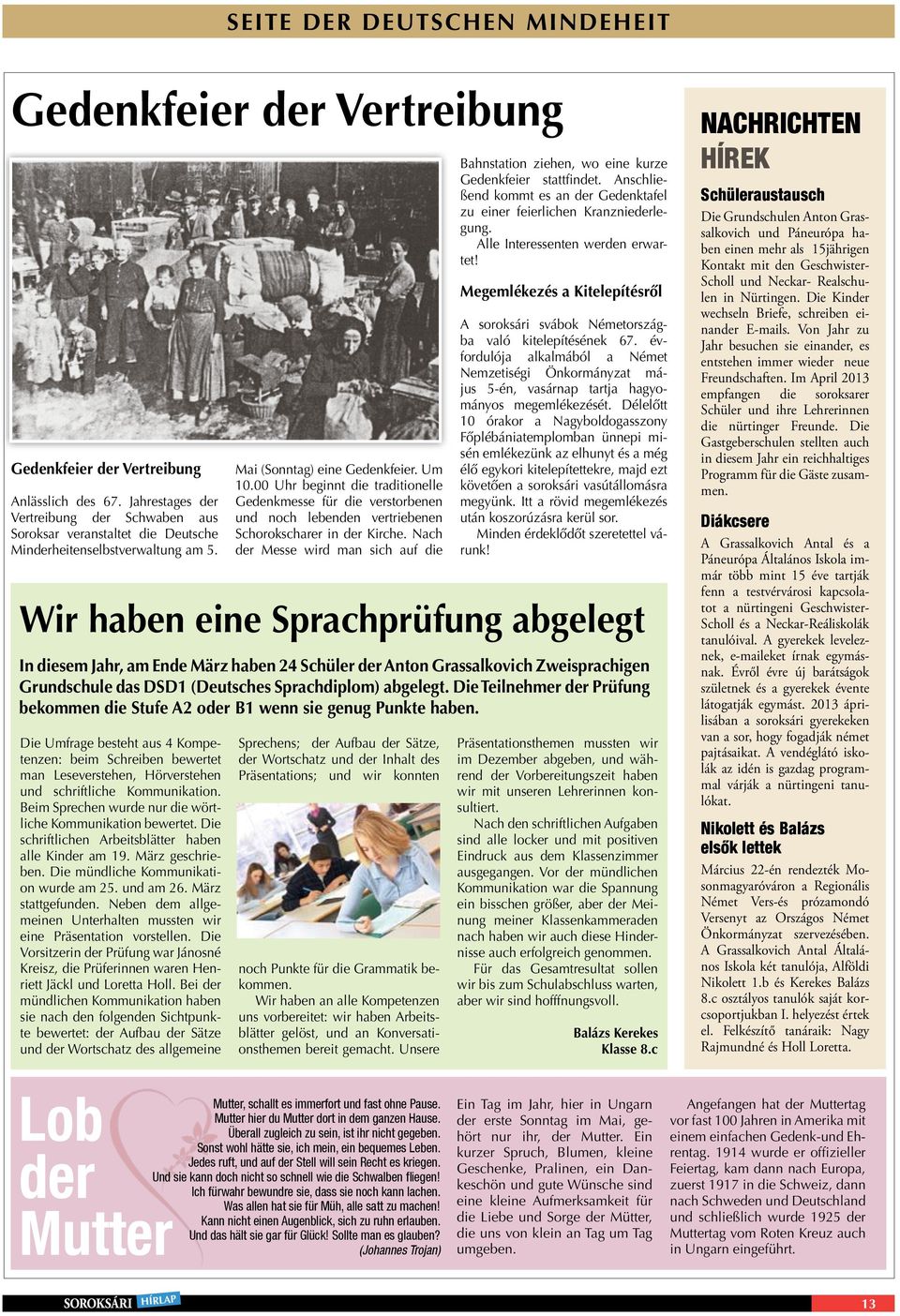 00 Uhr beginnt die traditionelle Gedenkmesse für die verstorbenen und noch lebenden vertriebenen Schorokscharer in der Kirche.