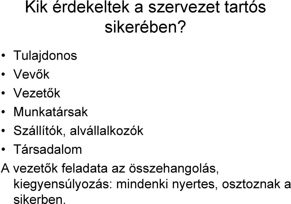 Társadalom sikerében?