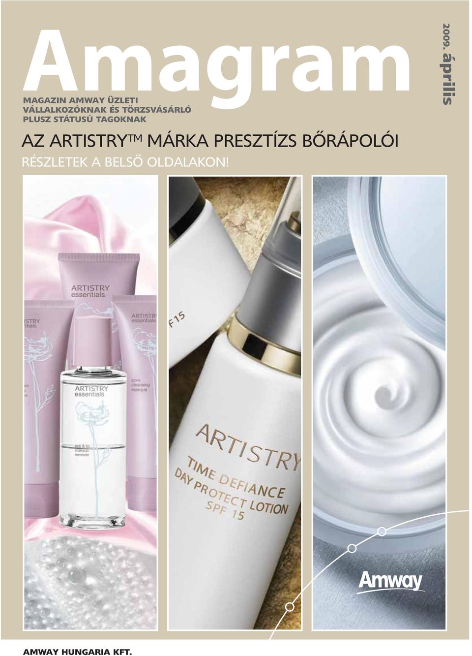 április AZ ARTISTRY MÁRKA PRESZTÍZS BŐRÁPOLÓI