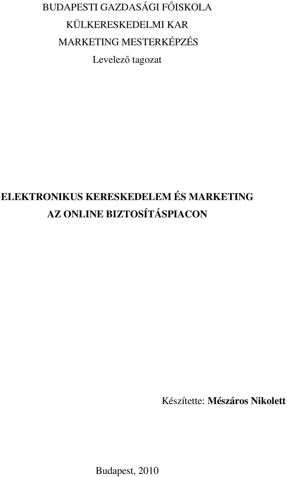 ELEKTRONIKUS KERESKEDELEM ÉS MARKETING AZ ONLINE