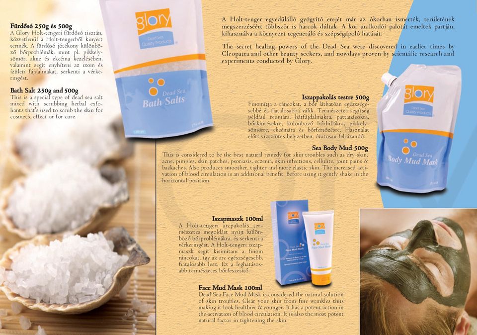 Bath Salt 250g and 500g This is a special type of dead sea salt mixed with scrubbing herbal exfoliants that's used to scrub the skin for cosmetic effect or for cure.