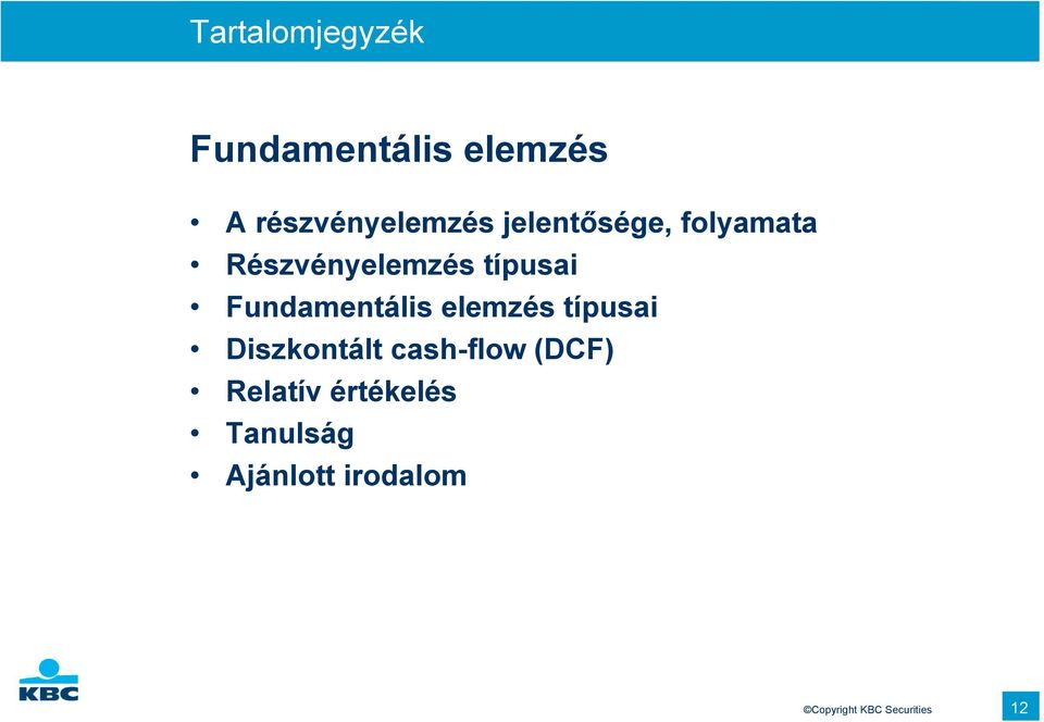 Fundamentális elemzés típusai Diszkontált cash-flow (DCF)