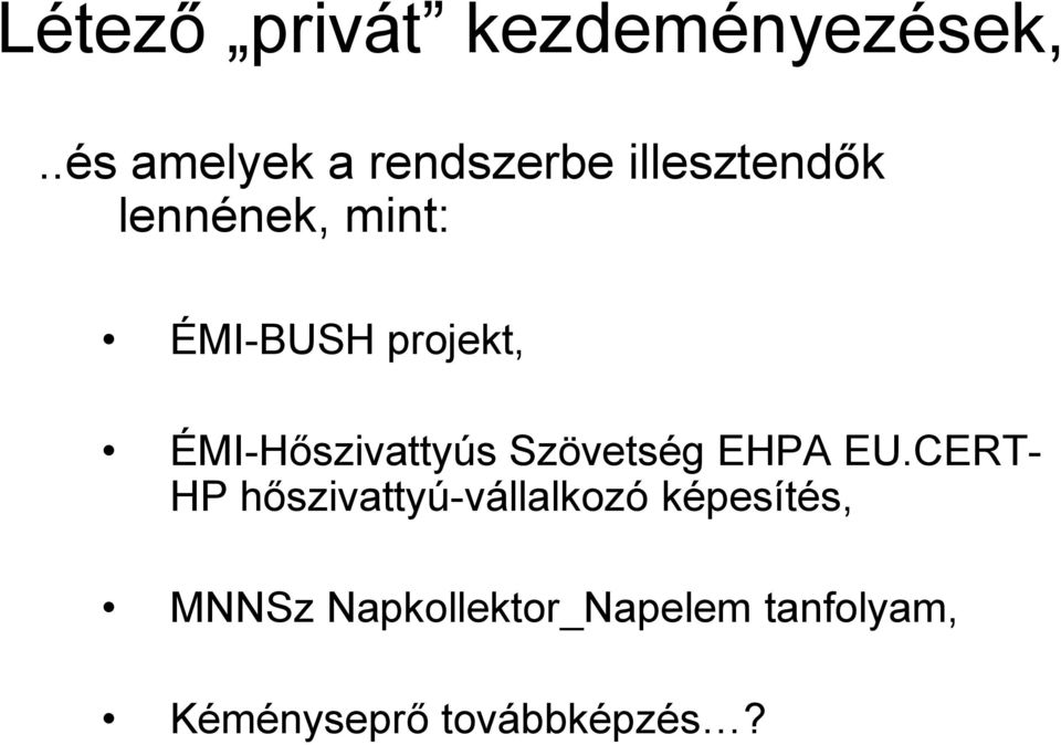 ÉMI-BUSH projekt, ÉMI-Hőszivattyús Szövetség EHPA EU.