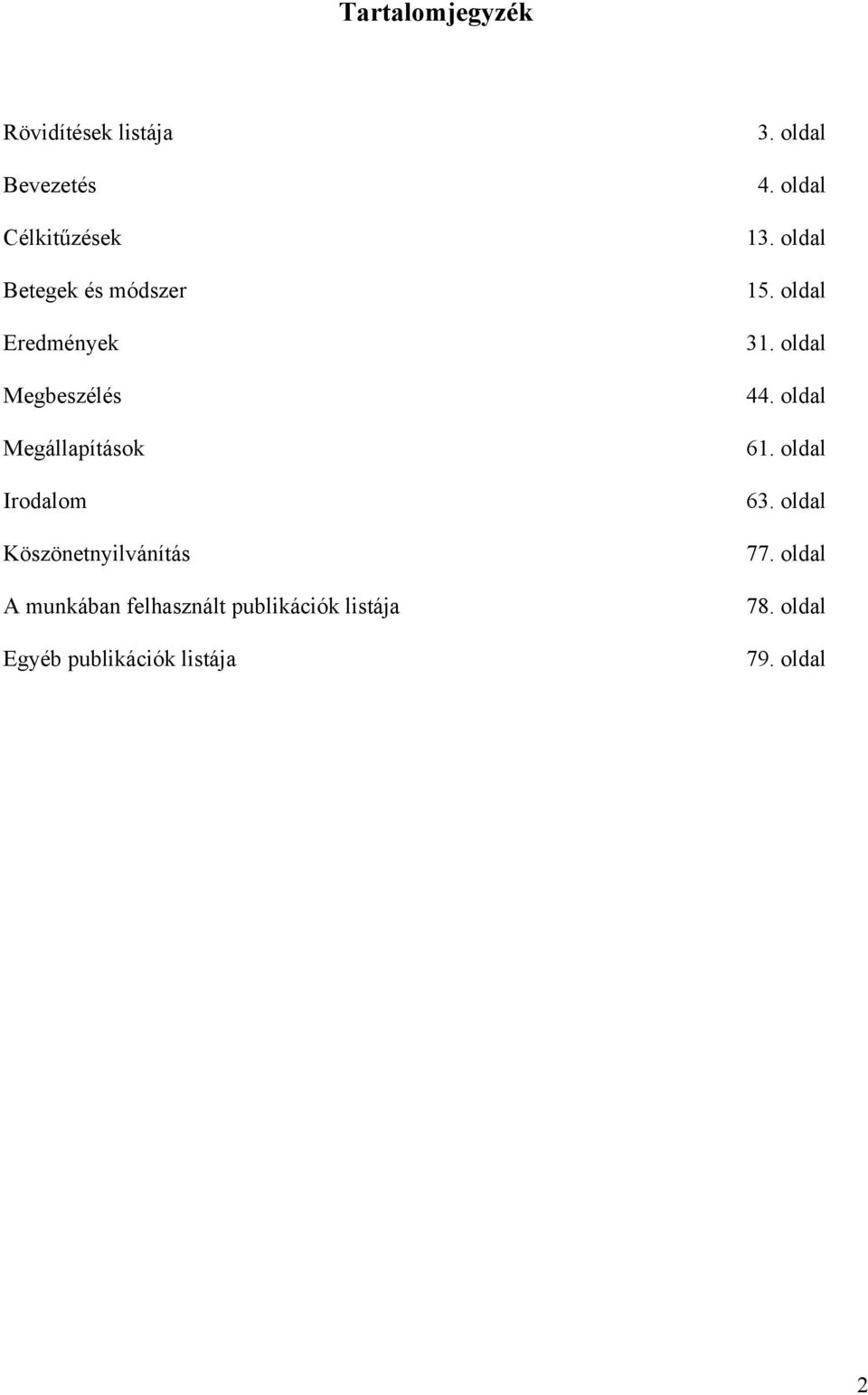 felhasznált publikációk listája Egyéb publikációk listája 3. oldal 4. oldal 13.