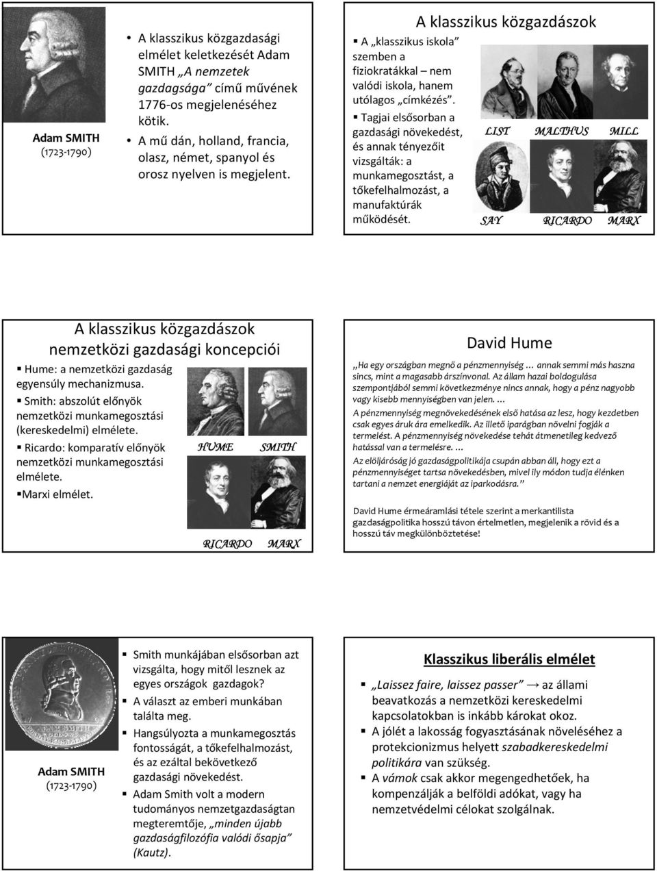 Tagjai elsősorban a gazdasági növekedést, és annak tényezőit vizsgálták: a munkamegosztást, a tőkefelhalmozást, a manufaktúrák működését.