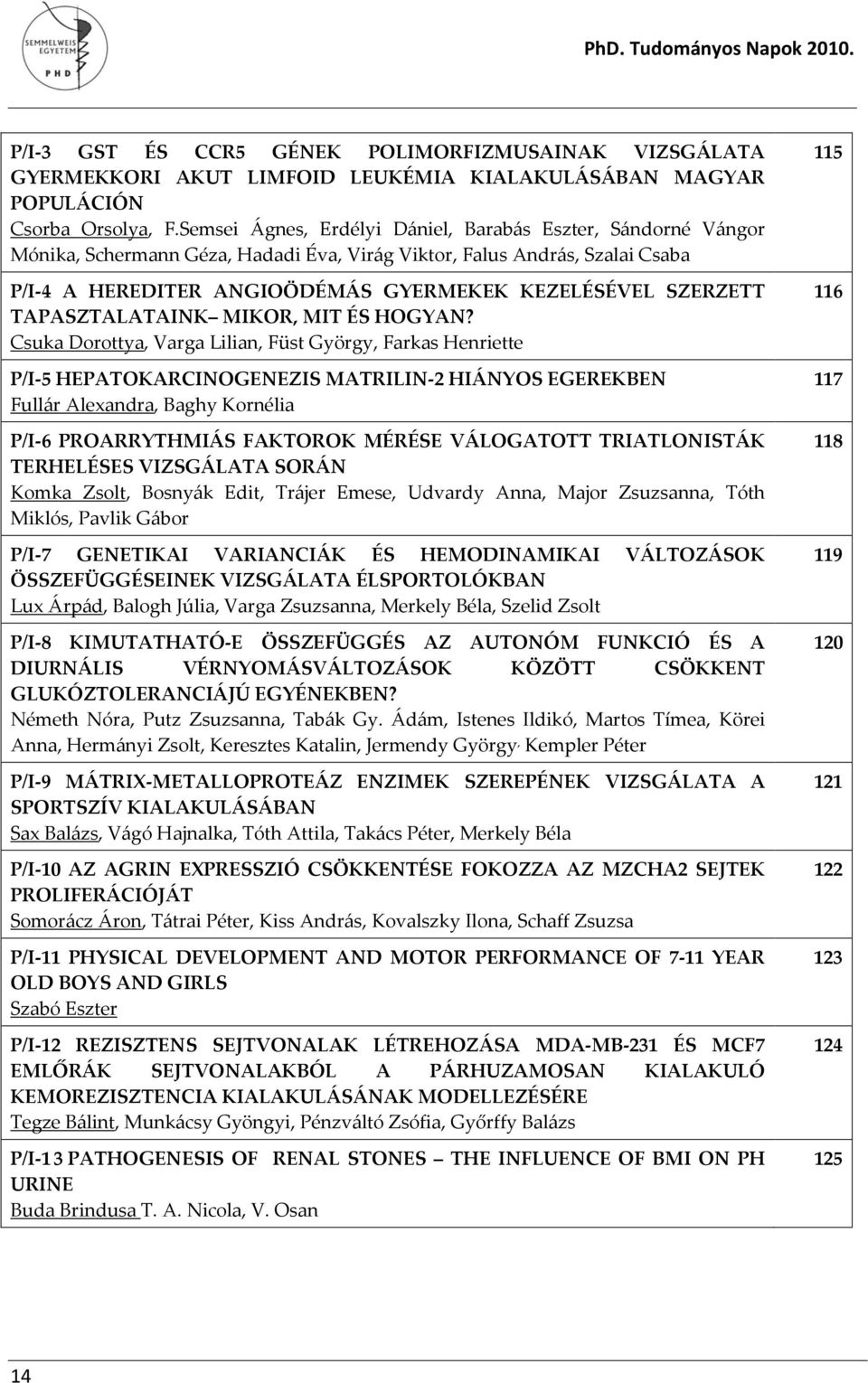 TAPASZTALATAINK MIKOR, MIT ÉS HOGYAN?