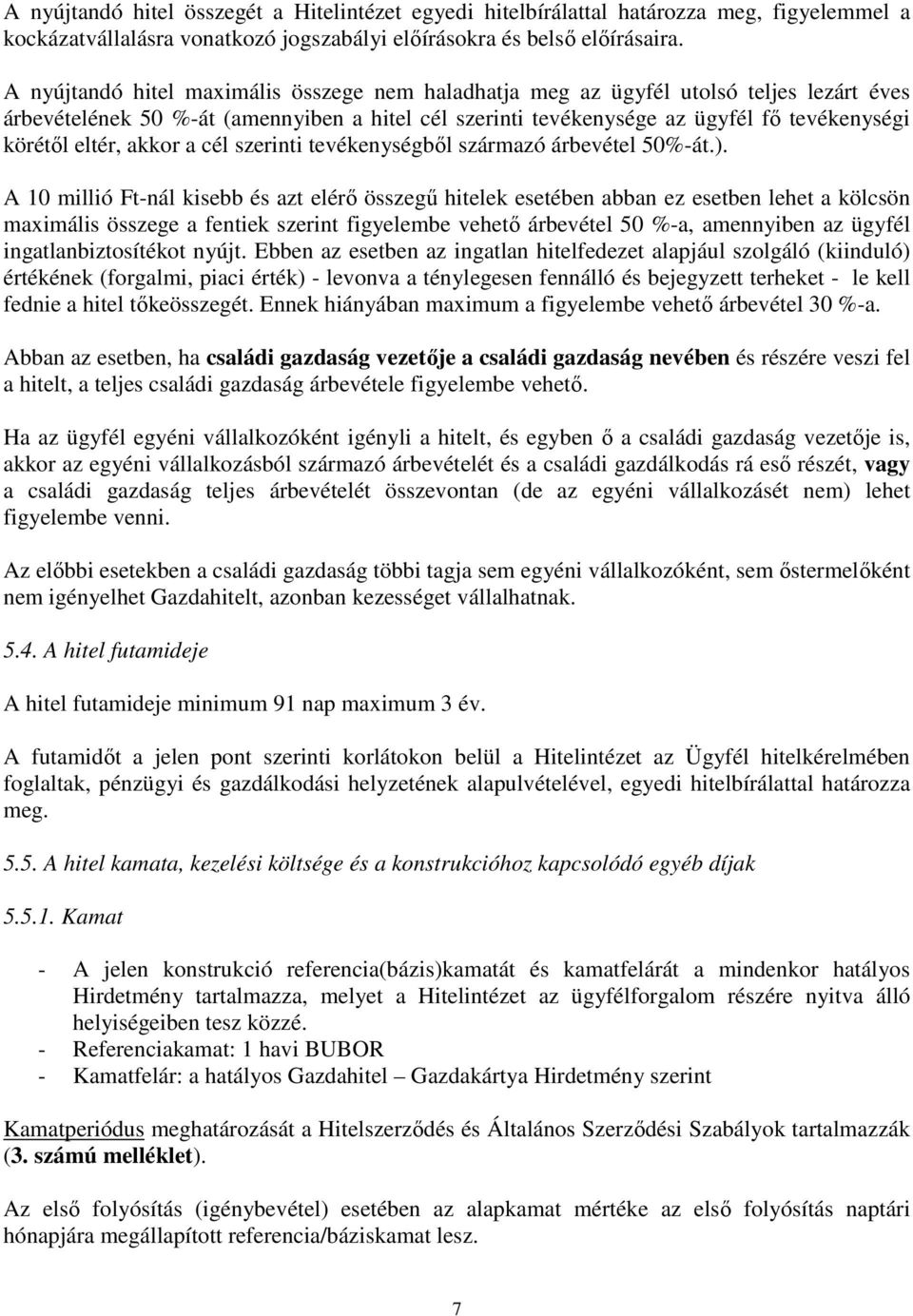 akkor a cél szerinti tevékenységből származó árbevétel 50%-át.).