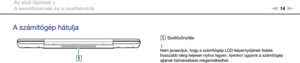 em javasoljuk, hogy a számítógép LCD-képernyőjének fedele