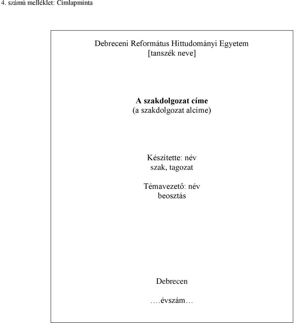 szakdolgozat címe (a szakdolgozat alcíme)