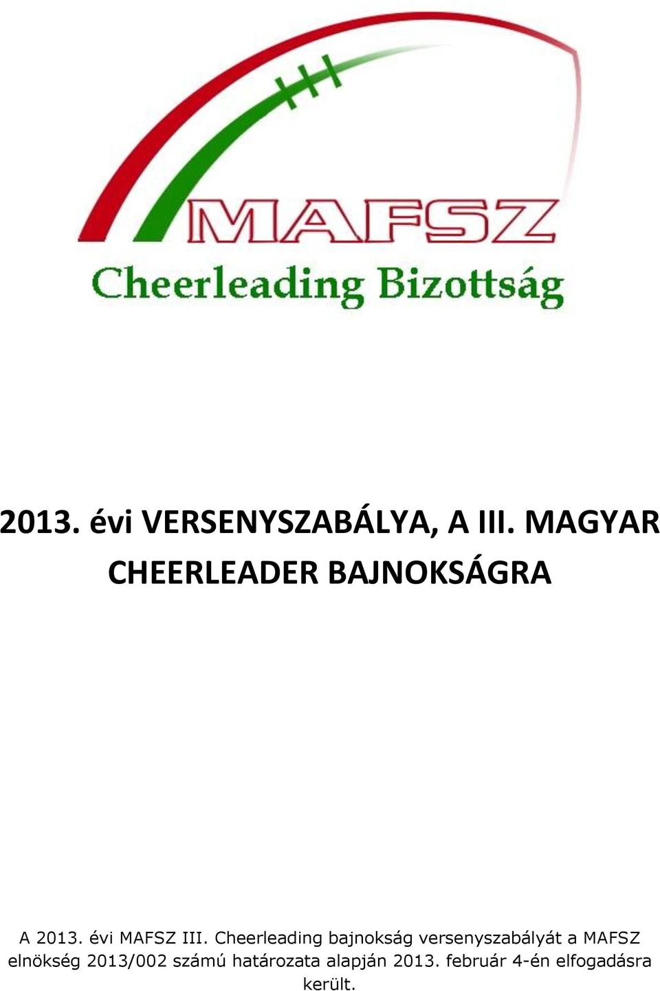 Cheerleading bajnokság versenyszabályát a MAFSZ