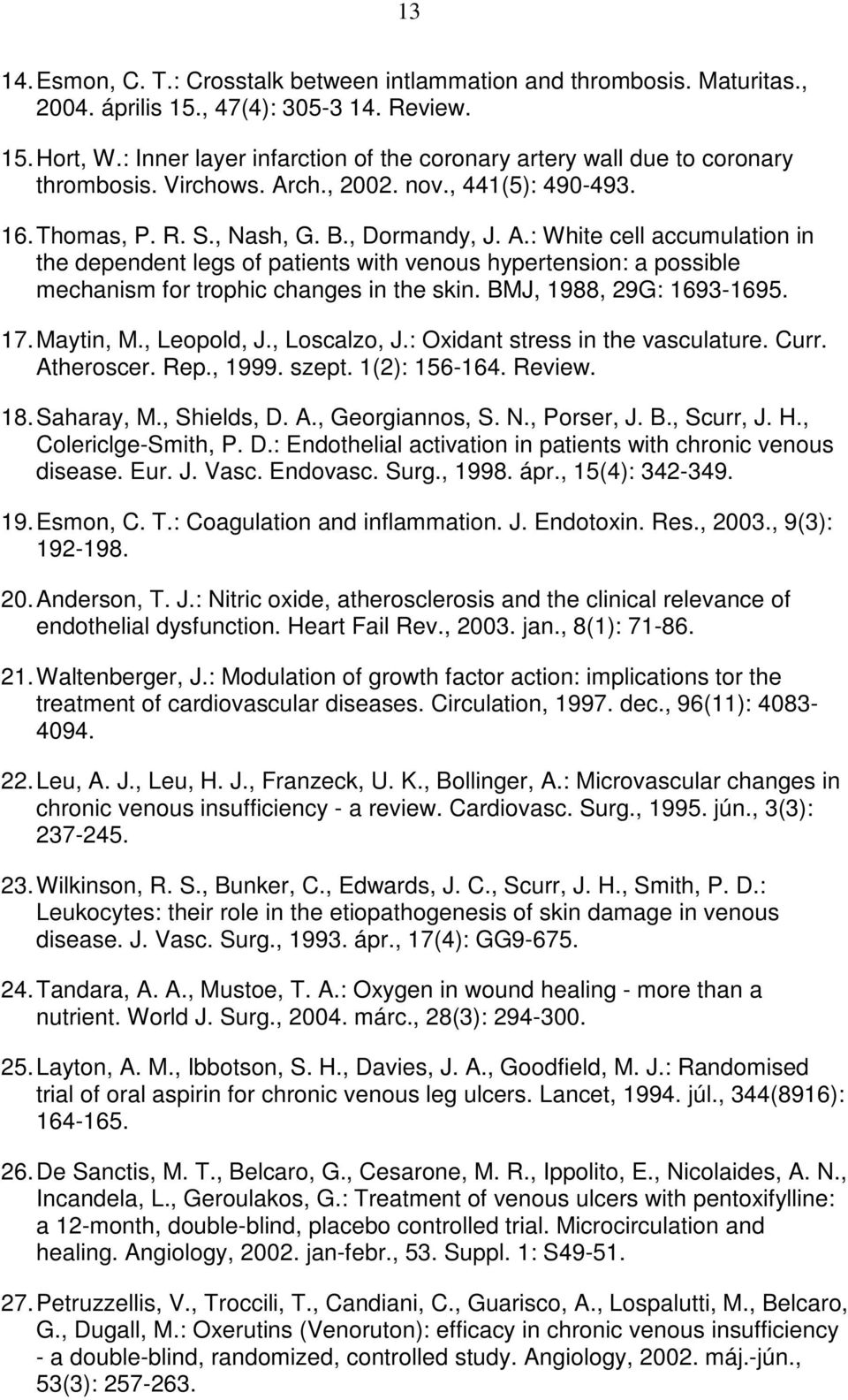 ch., 2002. nov., 441(5): 490-493. 16. Thomas, P. R. S., Nash, G. B., Dormandy, J. A.