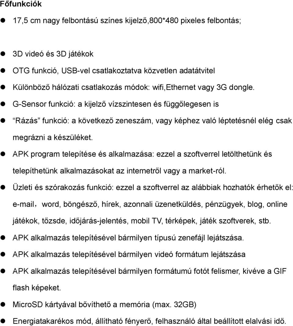 APK program telepítése és alkalmazása: ezzel a szoftverrel letölthetünk és telepíthetünk alkalmazásokat az internetről vagy a market-ról.