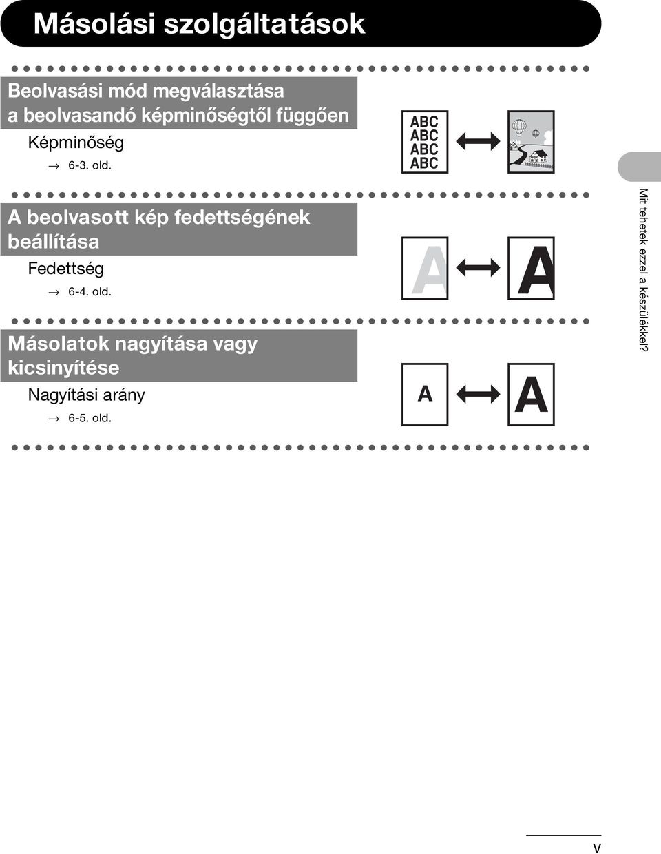 ABC ABC ABC ABC A beolvasott kép fedettségének beállítása Fedettség 6-4.