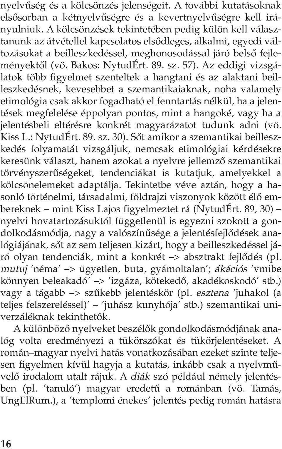 Bakos: NytudÉrt. 89. sz. 57).