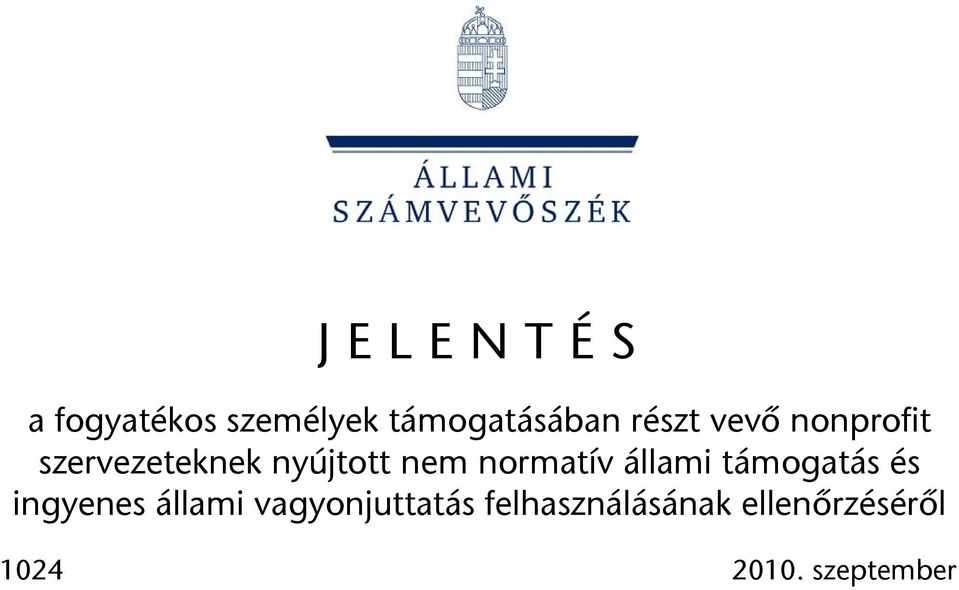 állami támogatás és ingyenes állami vagyonjuttatás