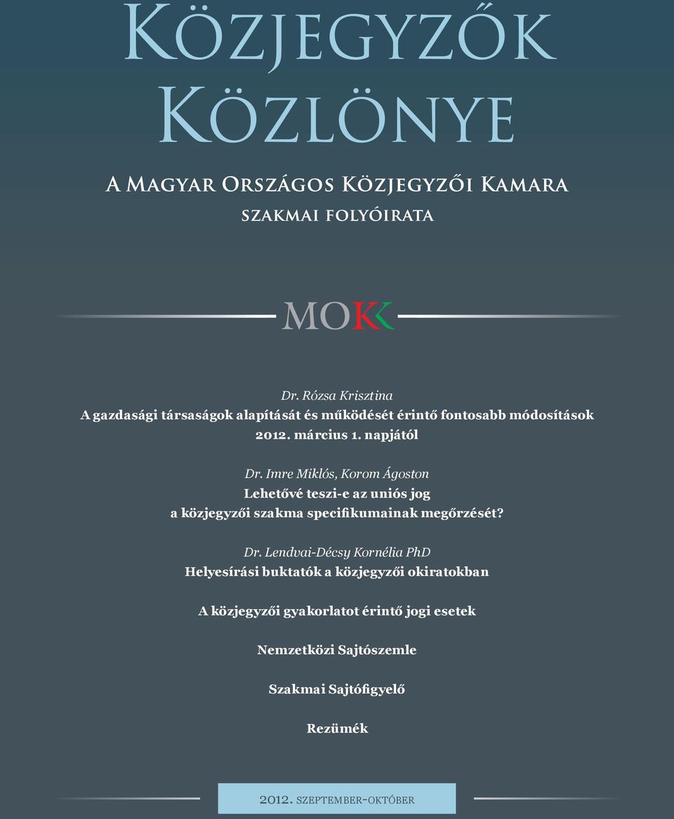 Imre Miklós, Korom Ágoston Lehetővé teszi-e az uniós jog a közjegyzői szakma specifikumainak megőrzését?