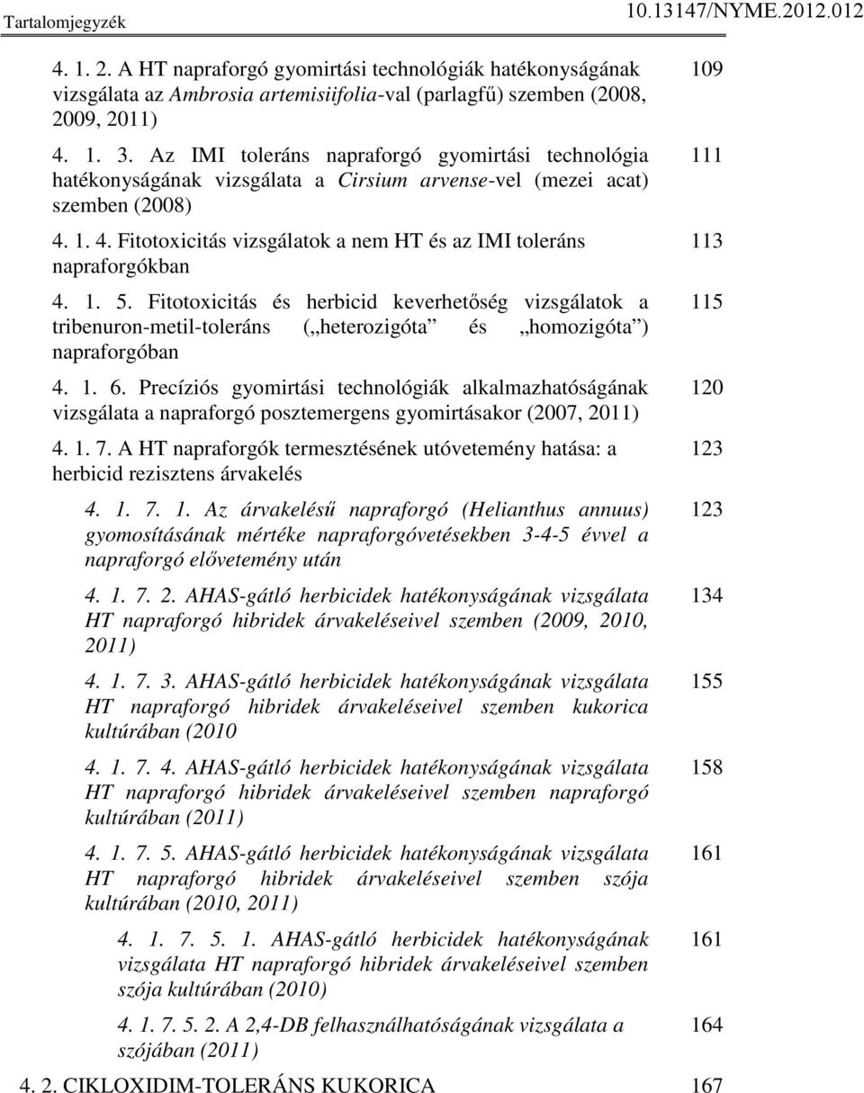 1. 4. Fitotoxicitás vizsgálatok a nem HT és az IMI toleráns napraforgókban 4. 1. 5.