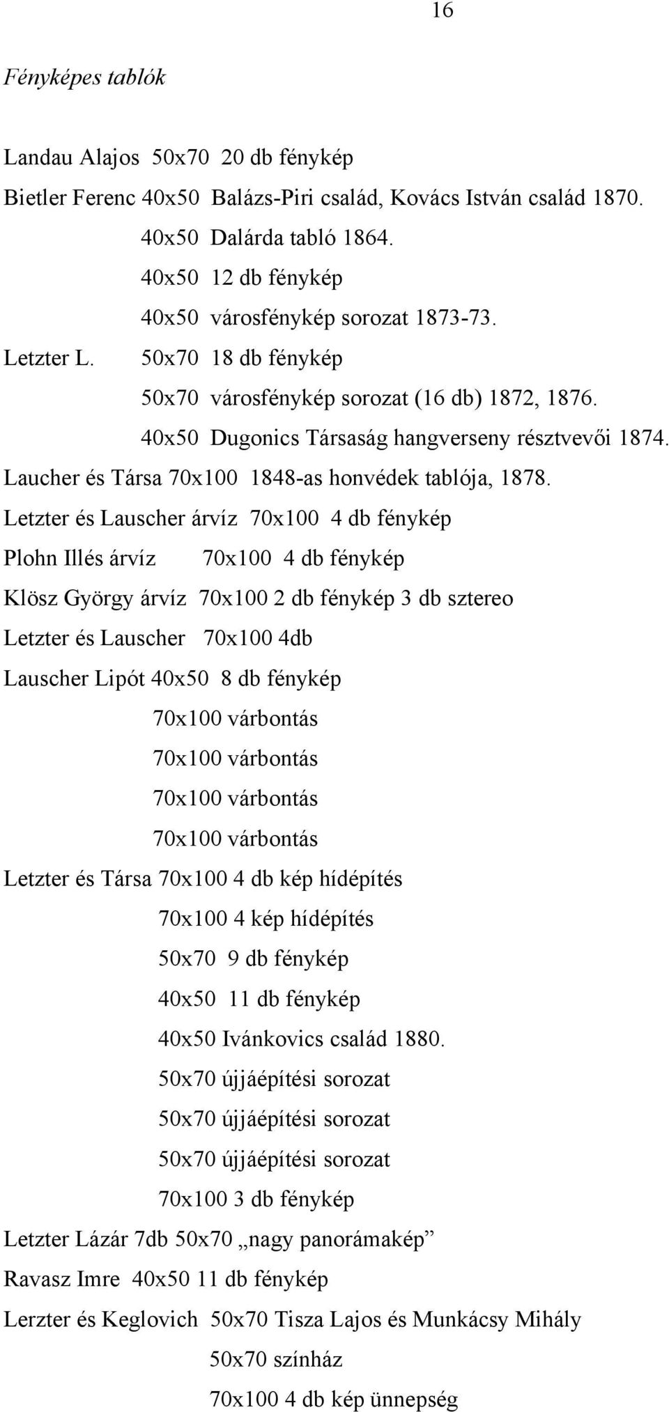 Laucher és Társa 70x100 1848-as honvédek tablója, 1878.