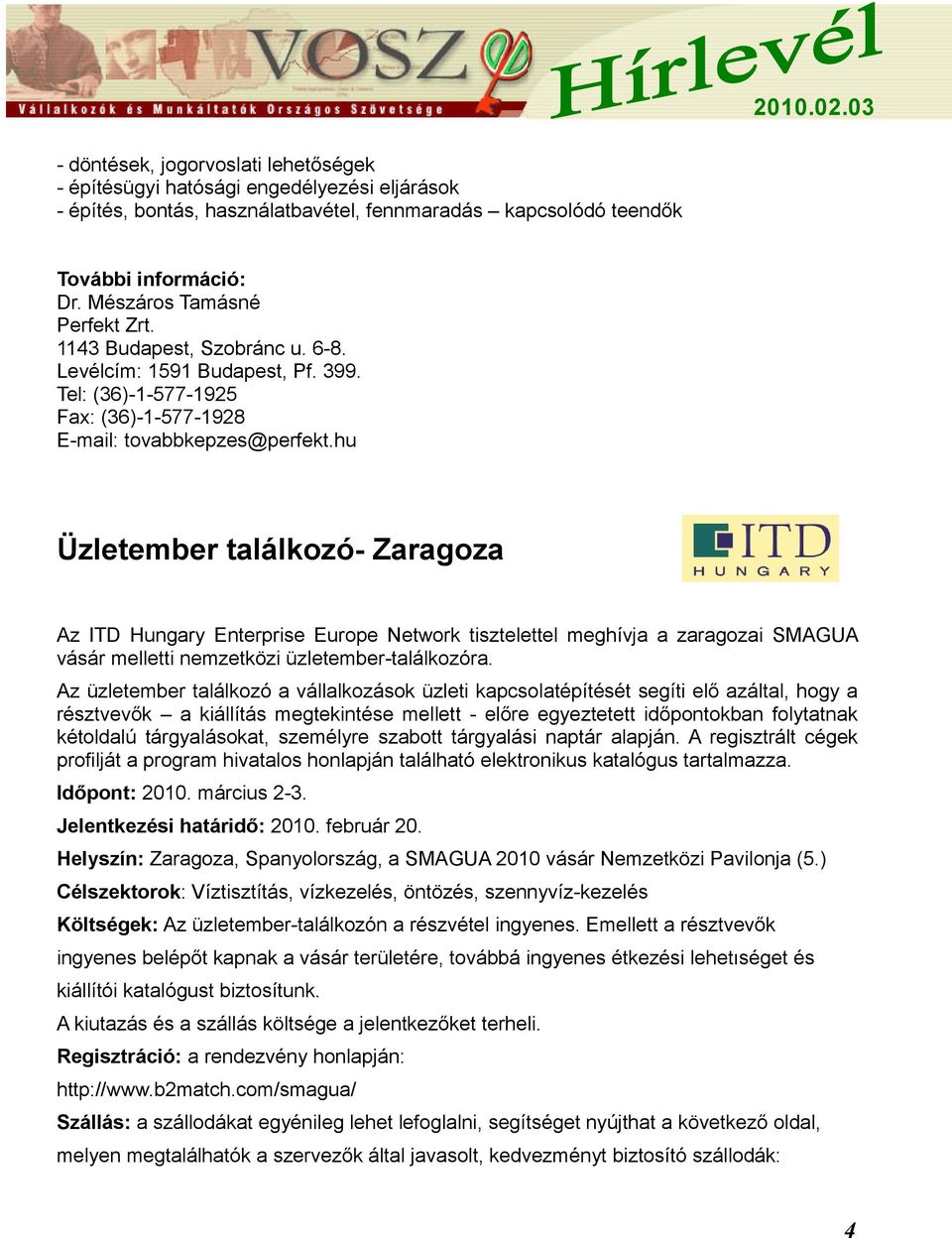 hu Üzletember találkozó- Zaragoza Az ITD Hungary Enterprise Europe Network tisztelettel meghívja a zaragozai SMAGUA vásár melletti nemzetközi üzletember-találkozóra.