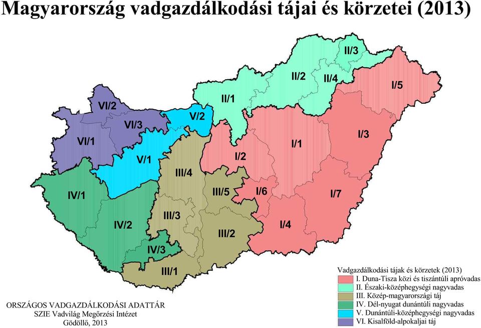 Duna-Tisza közi és tiszántúli apróvadas C::J II. Északi-középhegységi nagyvadas C::J III.