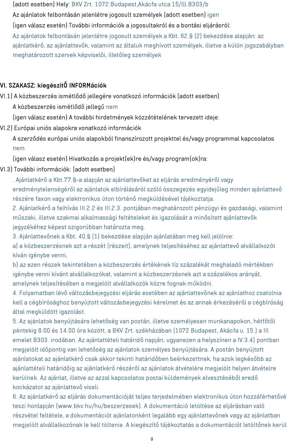 jelenlétre jogosult személyek a Kbt. 62.