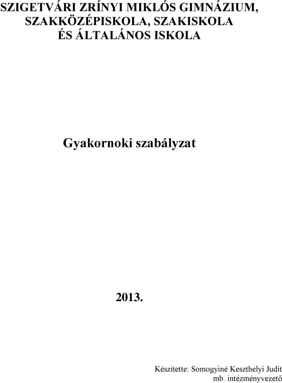 ISKOLA Gyakornoki szabályzat 2013.