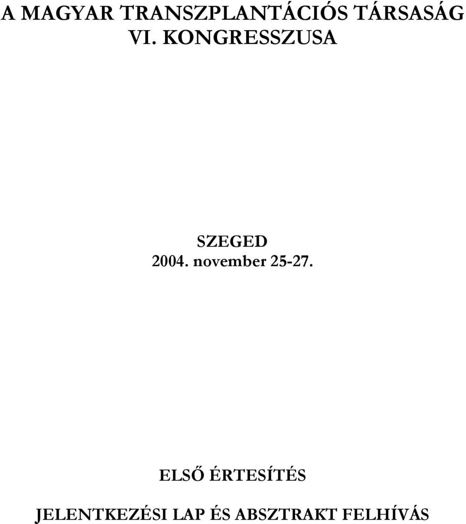 KONGRESSZUSA SZEGED 2004.