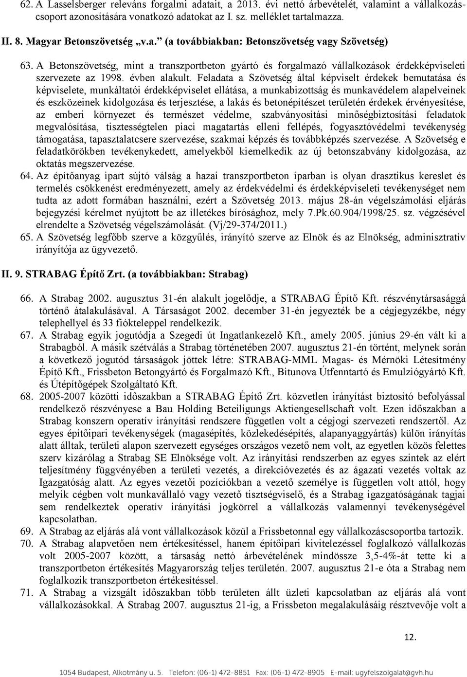 évben alakult.
