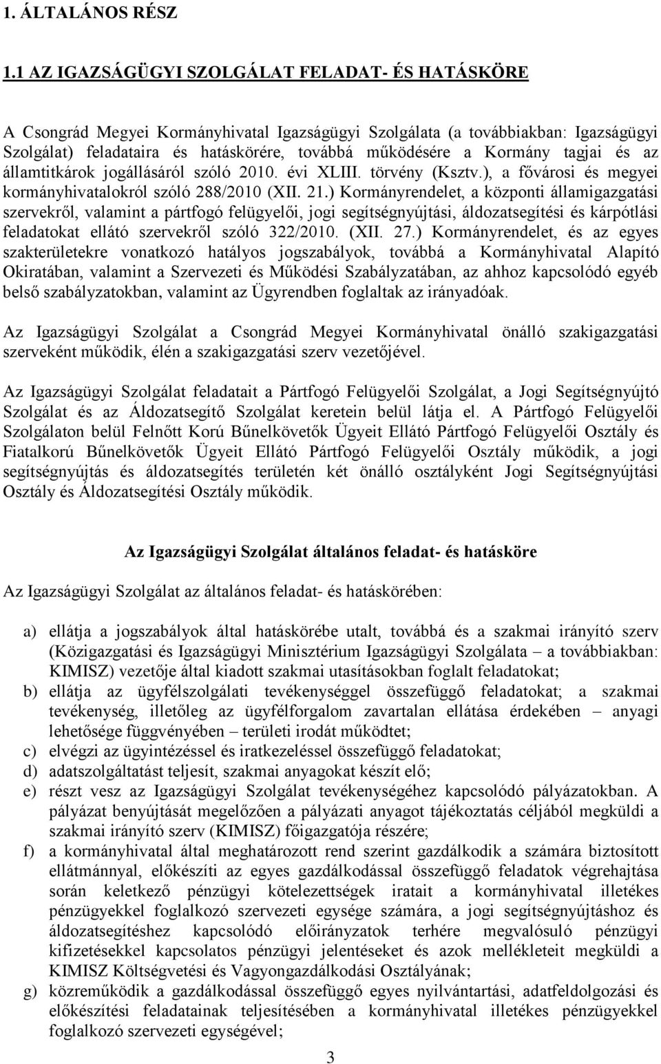 Kormány tagjai és az államtitkárok jogállásáról szóló 21.