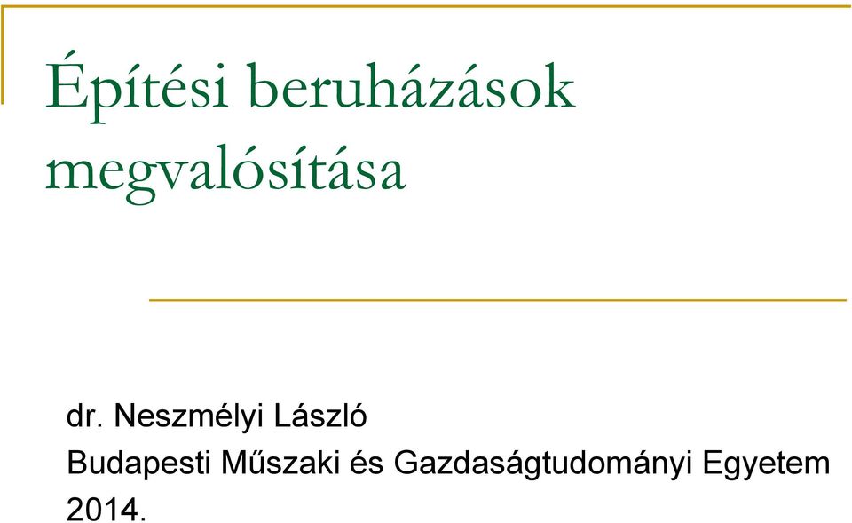 Neszmélyi László Budapesti