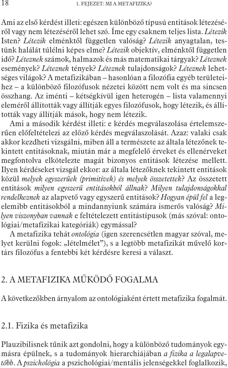 Léteznek események? Léteznek tények? Léteznek tulajdonságok? Léteznek lehetséges világok?