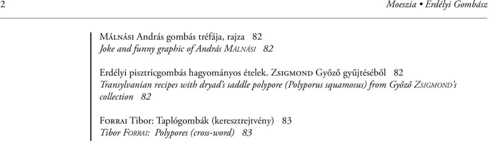 ZSIGMOND Győző gyűjtéséből 82 Transylvanian recipes with dryad s saddle polypore (Polyporus